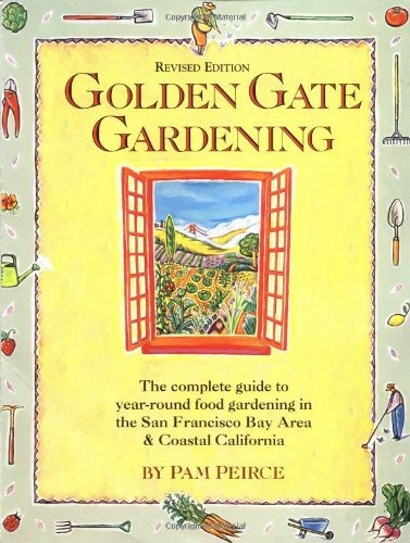 Golden Gate Gardening Yearround Food Gardening In The San Fr