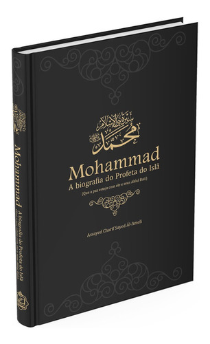 Mohammad - A Biografia Do Profeta Do Islã