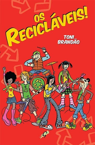 Os recicláveis!, de Brandão, Toni. Editora Grupo Editorial Global, capa mole em português, 2012