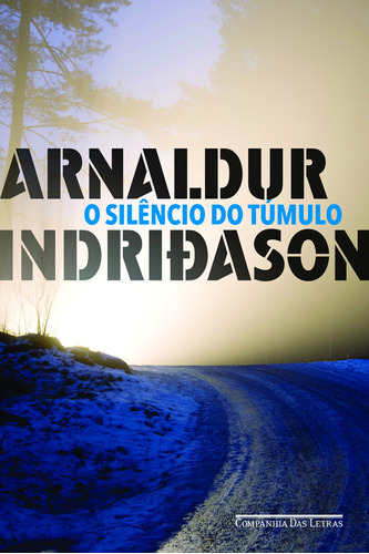 O silêncio do túmulo, de Indridason, Arnaldur. Editora Schwarcz SA, capa mole em português, 2011