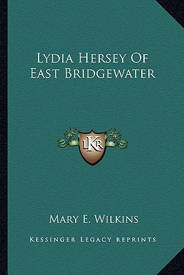 Libro Lydia Hersey Of East Bridgewater - Wilkins, Mary E.