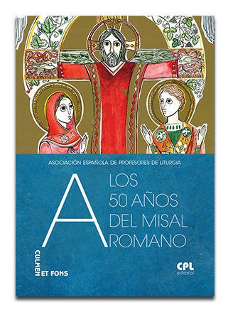 Libro A Los 50 Aã¿os Del Misal Romano - Asociacion Espaã¿...