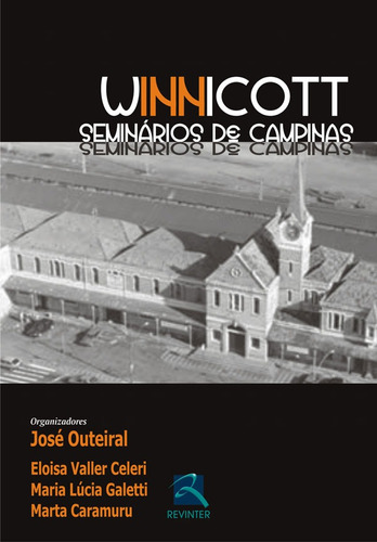 Winnicott: Seminários de Campinas, de Outeiral, José. Editora Thieme Revinter Publicações Ltda, capa mole em português, 2009