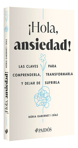 Hola, Ansiedad - Nuria Gabernet I Diaz