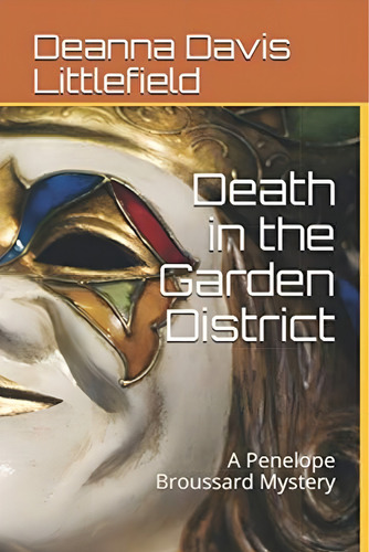 Death In The Garden District: A Penelope Broussard Mystery, De Littlefield, Deanna Davis. Editorial Oem, Tapa Blanda En Inglés