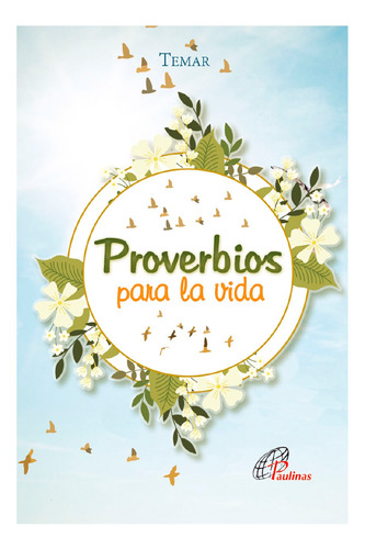 Proverbios Para La Vida- Editorial Paulinas