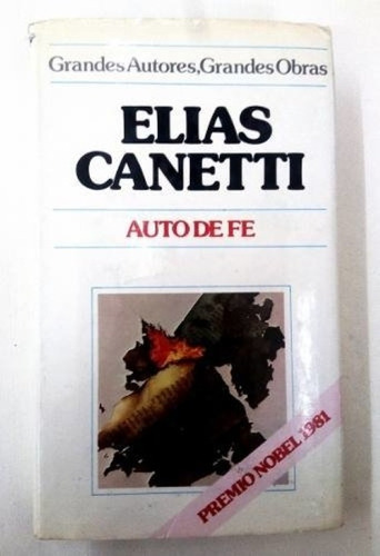 Auto De Fe / Novela De Elias Canetti / Círculo De Lectores