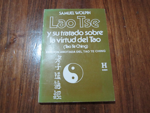 Lao Tse Y Su Tratado Sobre La Virtud Del Tao - Samuel Wolpin