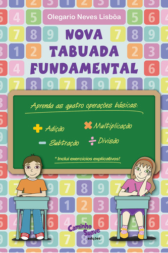 Nova Tabuada Fundamental: Cálculos Aritméticos Fundamentais, de Lisbôa, Professor Olegario Neves. Editora Edipro - edições profissionais ltda, capa mole em português, 2009