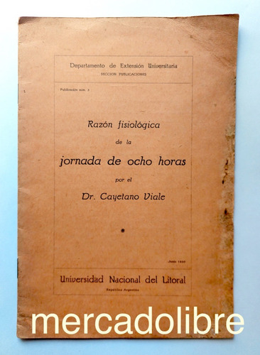 Razón Fisiológica Jornada Ocho Horas 1930 Viale Ley Laboral