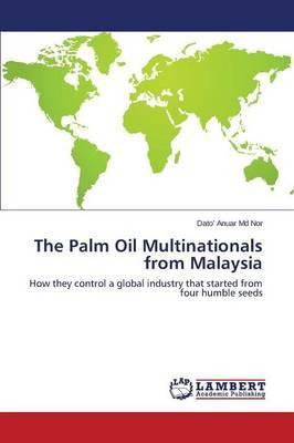 Libro The Palm Oil Multinationals From Malaysia - Md Nor ...