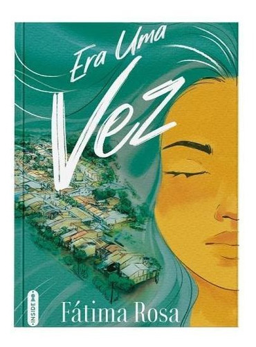 Era Uma Vez, De Alves, Maria De Fátima Rosa. Editora Inside - Editorial Casa**, Capa Mole Em Português