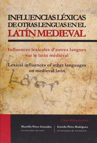 Influencias Lexicas De Otras Lenguas En El Latin Medieval / 