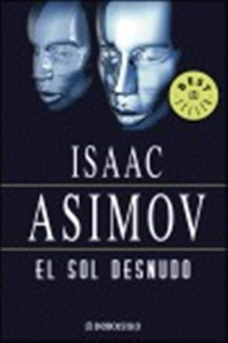 El Sol Desnudo/ The Naked Sun - Isaac Asimov