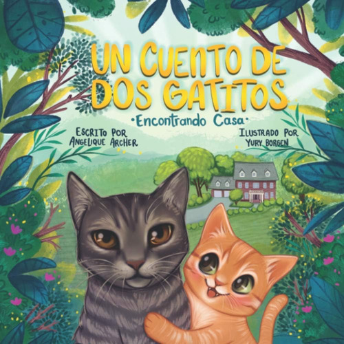 Libro: Un Cuento De Dos Gatitos: Encontrando Casa (spanish E