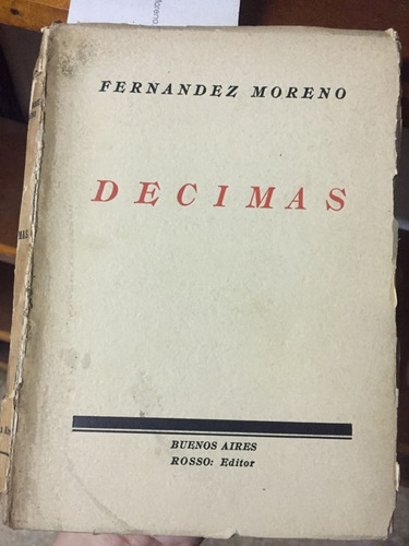 Decimas. Fernandez Moreno  Baldomero Primera Edición