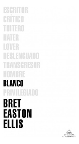 Blanco - Bret Easton Ellis