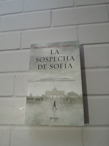 La Sospecha De Sofía/ Paloma Sanchez Garnica