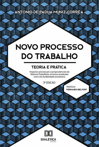 Novo Processo Do Trabalho, De Antonio De Pádua Muniz Corrêa. Editorial Dialética, Tapa Blanda En Portugués, 2022