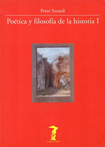 Libro T 1 Poetica Y Filosofia De La Historia De Szondi Peter