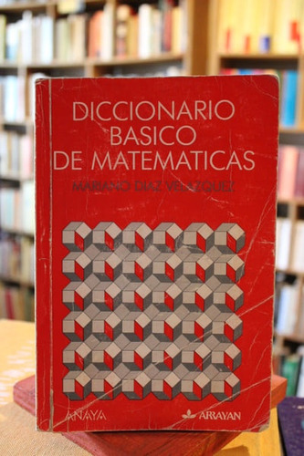 Diccionario Básico De Matemáticas - Mariano Díaz Velázquez