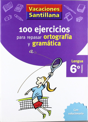 Libro: Vacaciones 100 Ejercicios Para Repasar Ortografia Y G