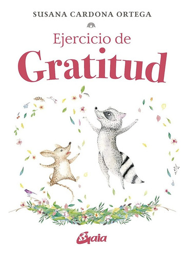 Ejercicio De Gratitud - Susana Cardona Ortega - Gaia - Libro