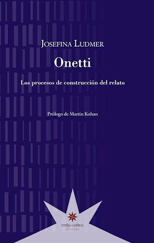 Onetti (nueva Edicion) Los Procesos De Construccion Del Rela