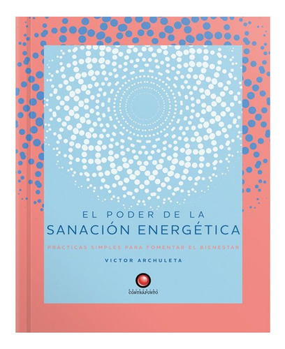 El Poder De La Sanación Energética - Victor Archuleta