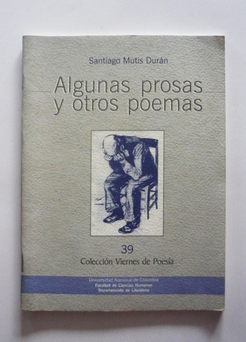 Santiago Mutis Duran - Algunas Prosas Y Otros Poemas 