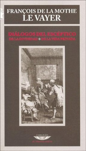 Dialogos Del Esceptico - Le Vayer Francois (libro)