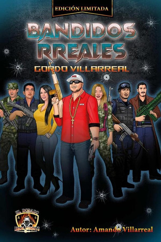 Bandidos Rreales: Gordo Villarreal, De Amando Villarreal. Editorial Ibukku, Tapa Blanda, Edición 1 En Español, 2023