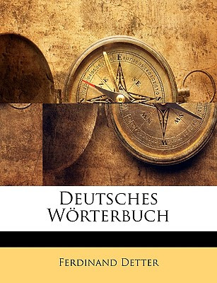 Libro Deutsches Worterbuch - Detter, Ferdinand