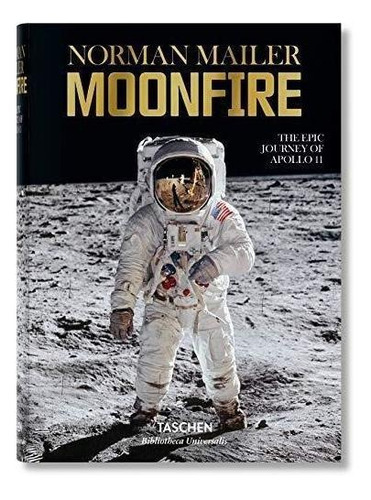 Moonfire: El Viaje Epico Del Apolo (t.d) -bu-, De Philip Norman, Norman Mailer. Editorial Taschen, Tapa Dura En Inglés