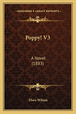 Libro Poppy! V3: A Novel (1883) - Wilson, Flora