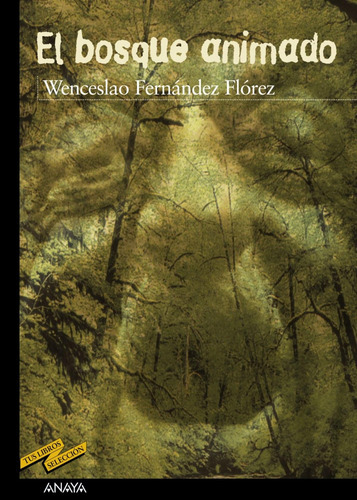 El Bosque Animado, De Fernandez Florez, Wenceslao. Editorial Anaya, Tapa Blanda En Castellano, 2002
