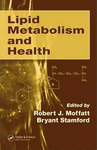 Lipid Metabolism And Health, De Robert J. Moffatt. Editorial Taylor Francis Inc, Tapa Dura En Inglés