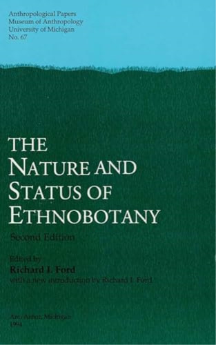 The Nature And Status Of Ethnobotany, 2nd Ed (anthropological Papers Series) (volume 67), De Ford, Richard I.. Editorial U Of M Museum Anthro Archaeology, Tapa Blanda En Inglés