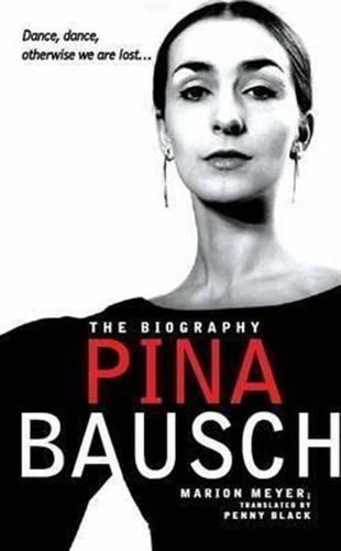 Pina Bausch - Marion Meyer (hardback)