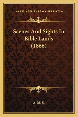 Libro Scenes And Sights In Bible Lands (1866) - A. M. S.