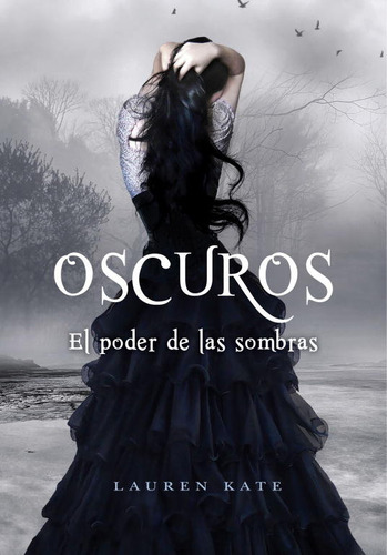 El Poder De Las Sombras (oscuros 2), De Kate, Lauren. Editorial Montena, Tapa Blanda En Español