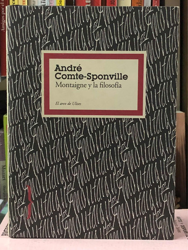 Montaigne Y La Filosofía - André Comte-sponville - Paidós