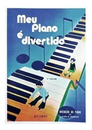 Método Meu Piano É Divertido - Volume 1