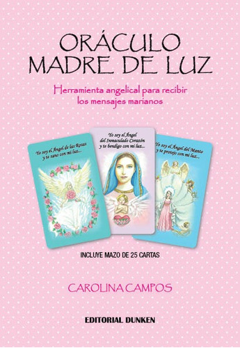 ORACULO MADRE DE LUZ, de Carolina Campos. Editorial Dunken en español, 2018