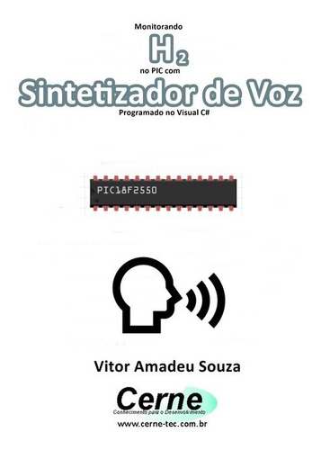 Livro Monitorando H2 No Pic Com Sintetizador De Voz Prog...