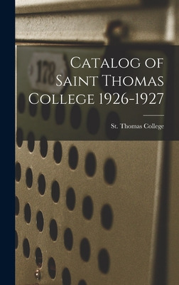 Libro Catalog Of Saint Thomas College 1926-1927 - St Thom...