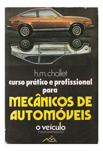 Curso Prático E Profissional Para Mecânicos De Automoveis - O Veículo