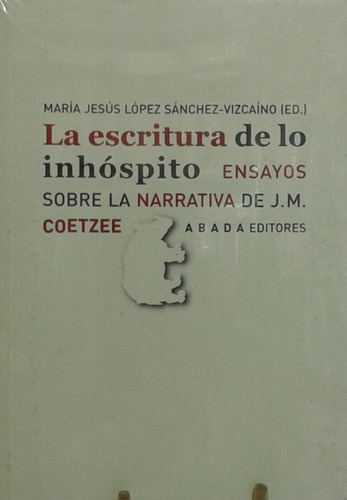 La Escritura De Lo Inhóspito, Varios Autores, Ed. Abada (Usado)