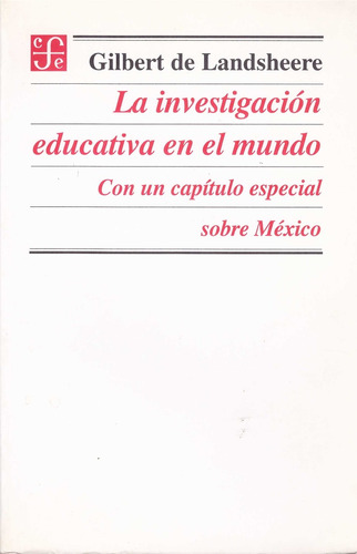 La Investigacion Educativa En El Mundo - De Landsheere, Gilb