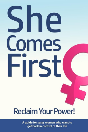 Libro She Comes First - Reclaim Your Power! -inglés